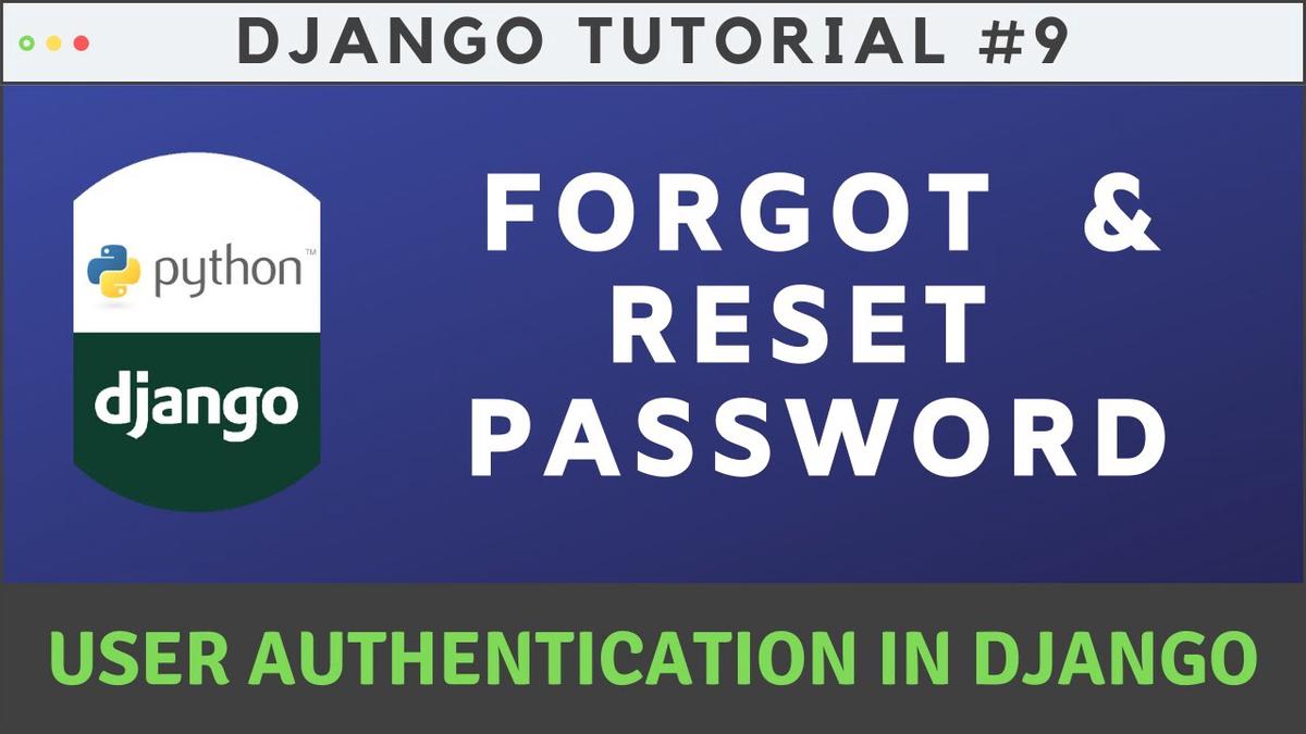 'Video thumbnail for Built-In Change Password and Reset Password in Django'