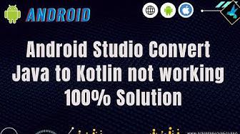 'Video thumbnail for Android Studio Convert Java to Kotlin not working – 100% Solution'