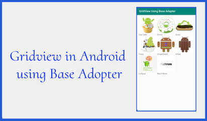 Gridview in Android using Base Adopter
