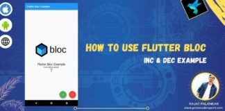 Flutter BLoC Pattern Tutorial - Inc & Dec Example