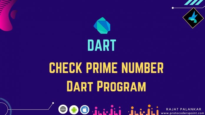 CHECK PRIME NUMBER Dart Program