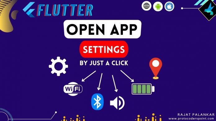 Flutter Open App Setting, bluetooth, wifi, location settings
