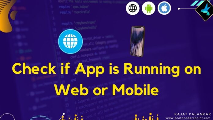 Check if App is Running on Web or Mobile