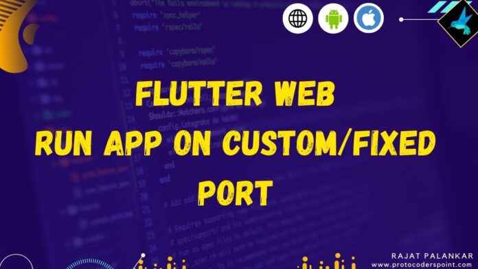 flutter web run on custom port