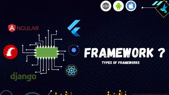 what is framework in prograaamming - types of framework used in development