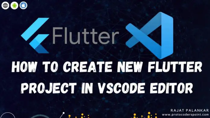 How to Create new Flutter Project in VSCODE EDITOR