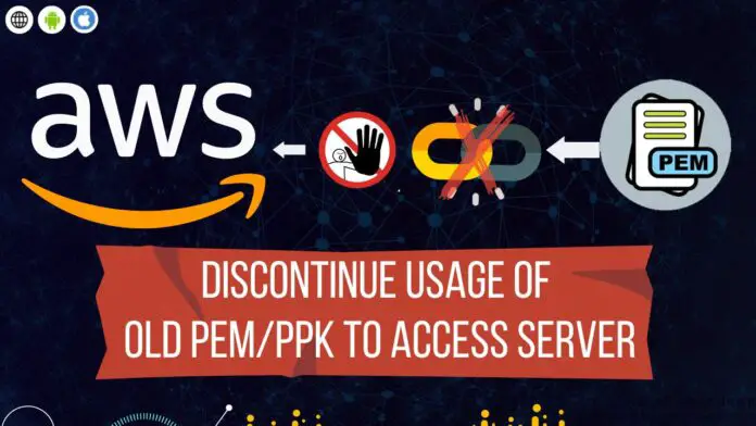 discontinue a pem or ppk file to connect to server - PEM PPK file access removal