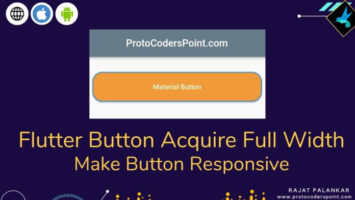 Flutter Button Acquire Full Width Make Button Responsive
