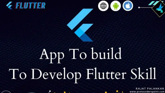 App To build To Develop Flutter Skill