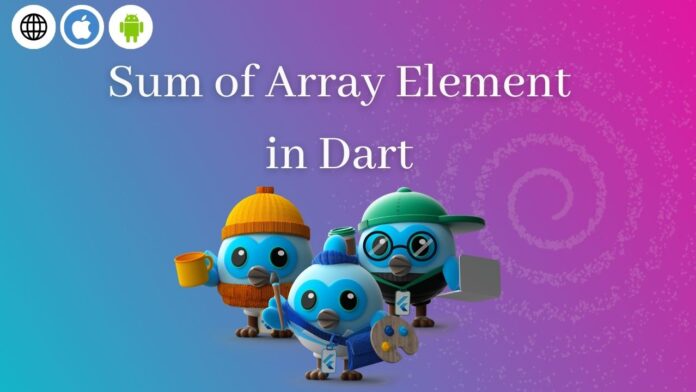 Sum of Array Element in flutter Dart