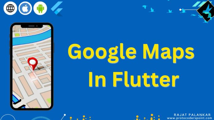 Google Maps In Flutter
