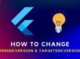 How to Change minSdkVersion & TargetSdkVersion flutter sdk
