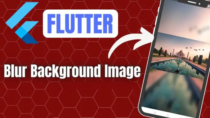 flutter blur background image