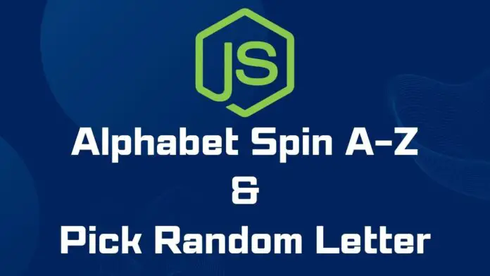 Alphabet Spin A-Z & Pick Random Letter