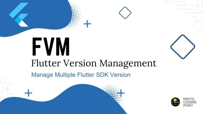 Flutter Version Management - fvm