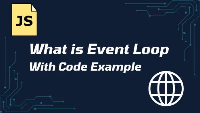 What is Event Loop With Code Example