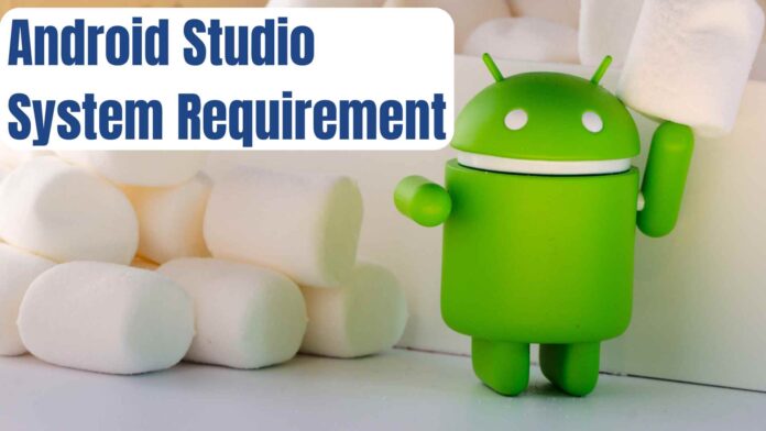 Android Studio system requirements