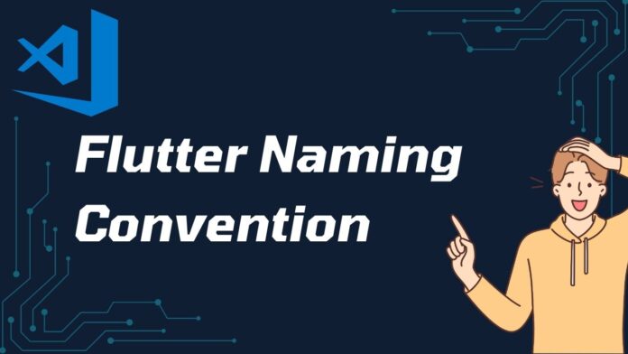 Flutter Naming Convention