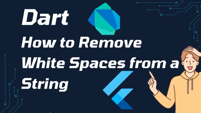 Remove whitespace dart flutter